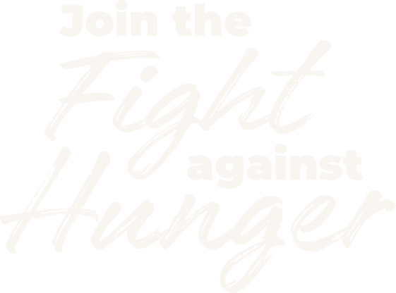 Join the fight against hunger.